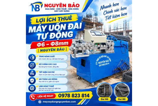 Lợi Ích Thuê Máy Uốn Đai Tự Động Φ6–Φ8mm | Nguyên Bảo